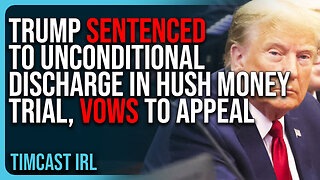 Trump SENTENCED To Unconditional Discharge In Hush Money Trial, VOWS To Appeal