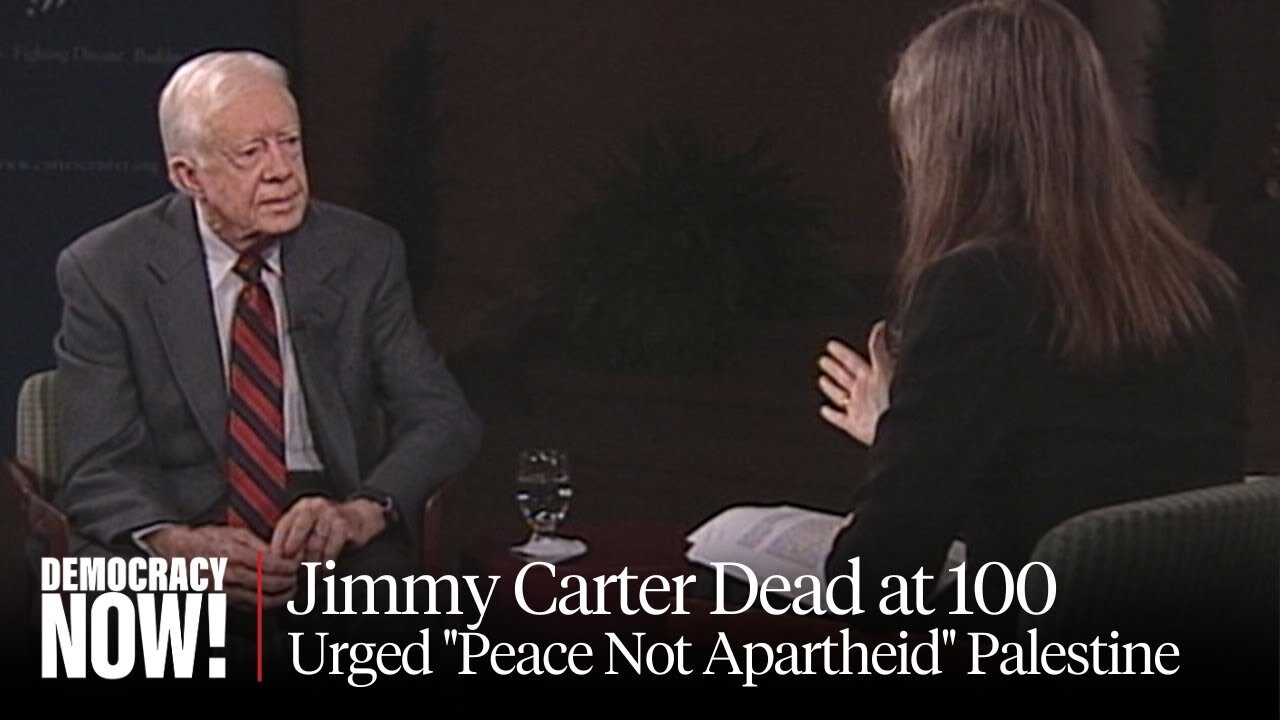 Jimmy Carter Dead at 100: Fmr. Pres. Urged "Peace Not Apartheid" in 2007 DN! Interview on Palestine