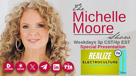 (Tues, Jan 14 @ 3p CST/4p EST) Special Presentation 'ElectroCulture and Primary Water' The Michelle Moore Show (Jan 14, 2025)