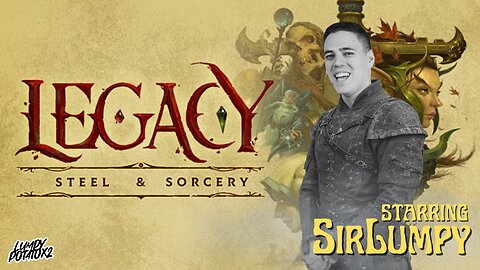 Welcome to Legacy: Steel & Sorcery [DAY 2] - #RumbleGaming