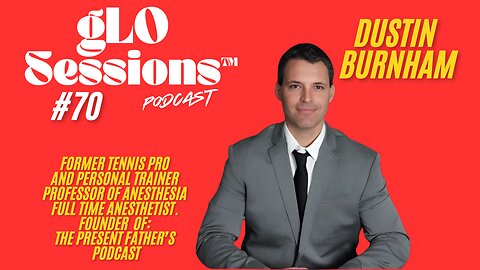 gLO SESSIONS™ Live: Dustin Burnham