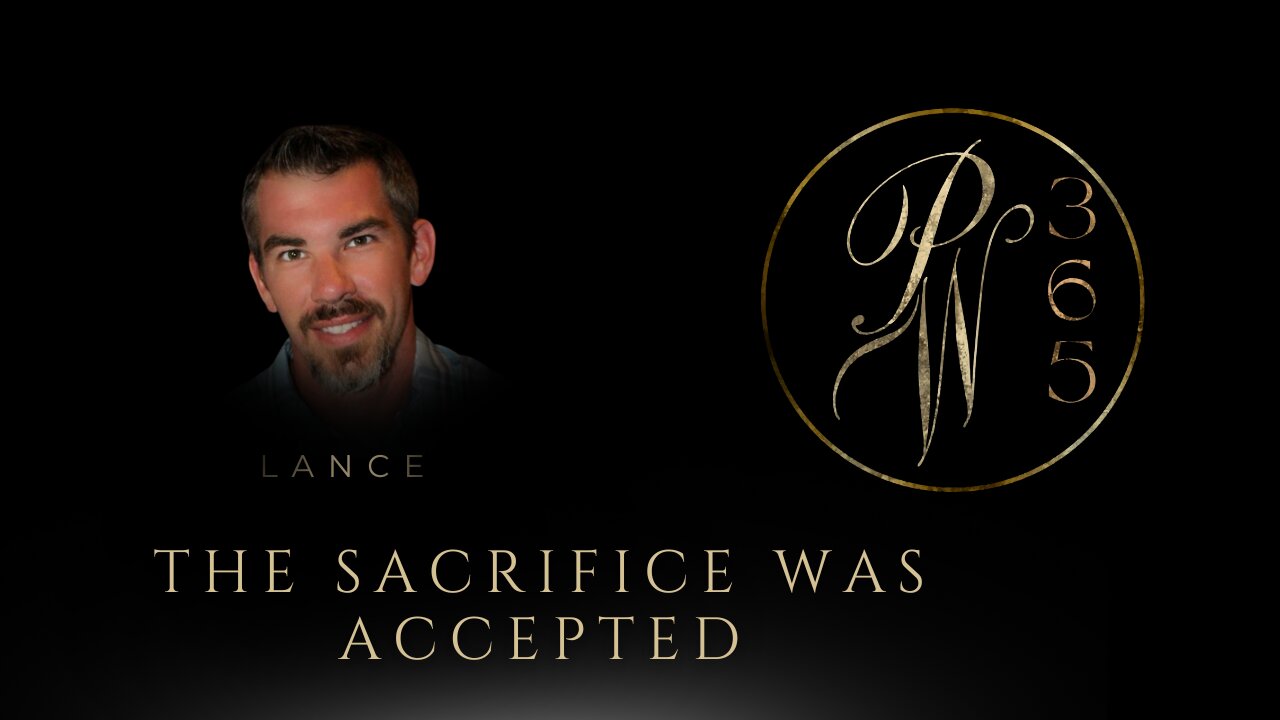 The sacrifice was accepted