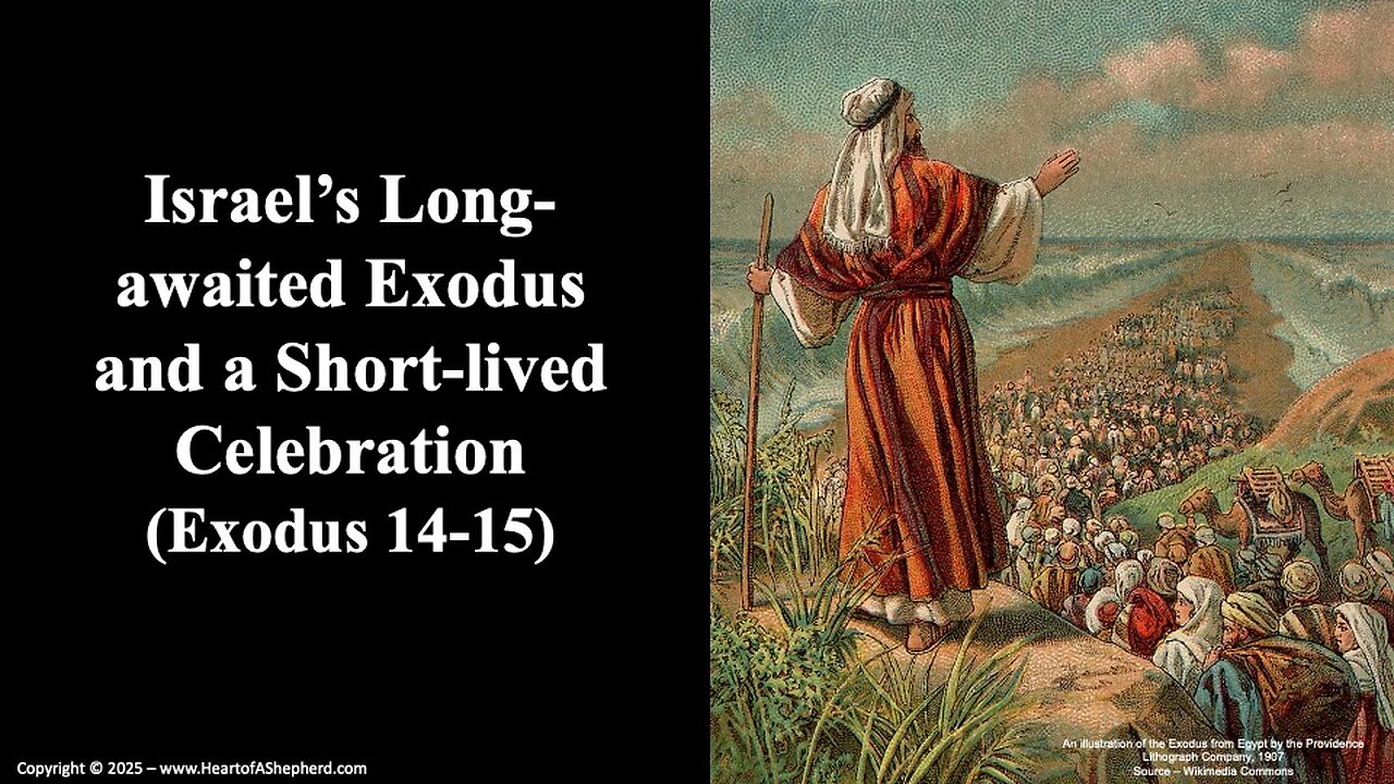 Israel’s Long-awaited Exodus and a Short-lived Celebration (Exodus 14-15) – A daily Bible study.
