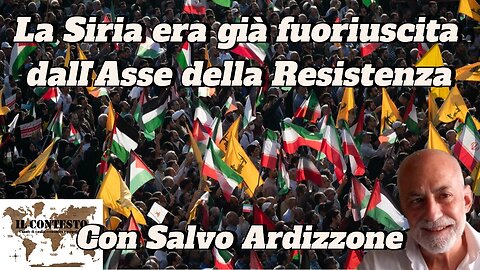 La Siria era già fuoriuscita dall’Asse della Resistenza | Salvo Ardizzone