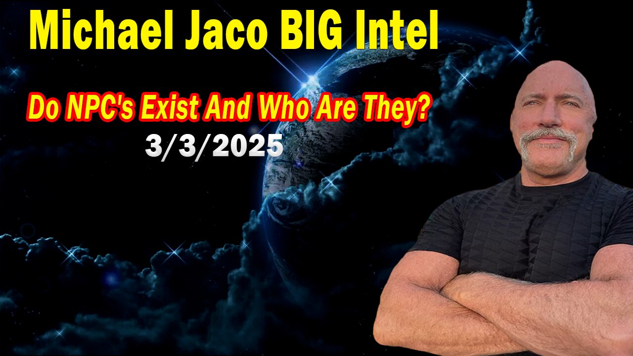 Michael Jaco BIG Intel Mar 3: "Emergency Broadcast! Breaking News By Michael Jaco"