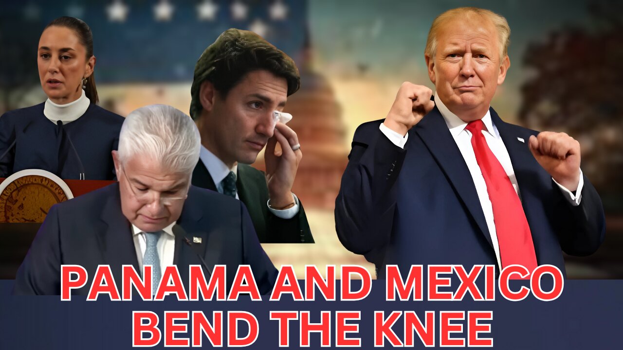 Is Canada Next? Panama & Mexico Shockingly CAVE to Trump!