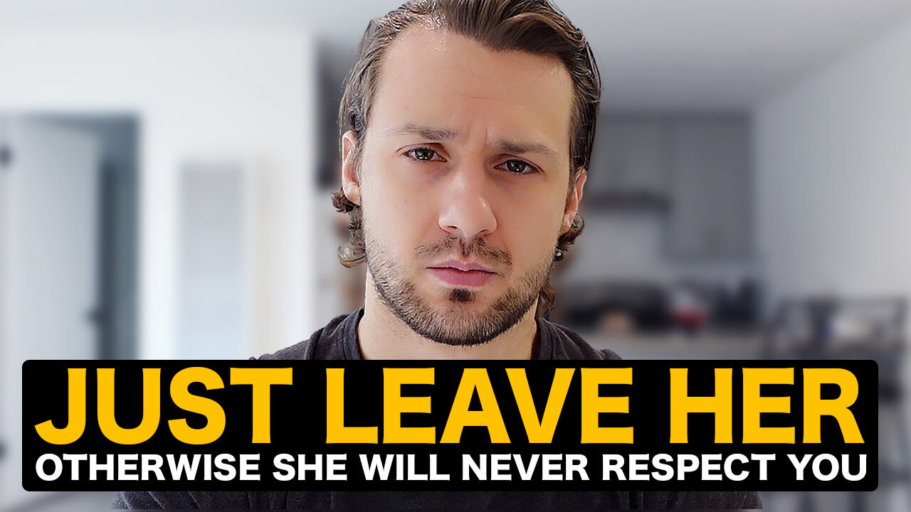 Why Women Only Respect Men Who Can Walk Away