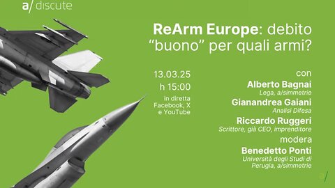 🔴 Seminario in rete "ReArm Europe: debito 'buono' per quali armi?"