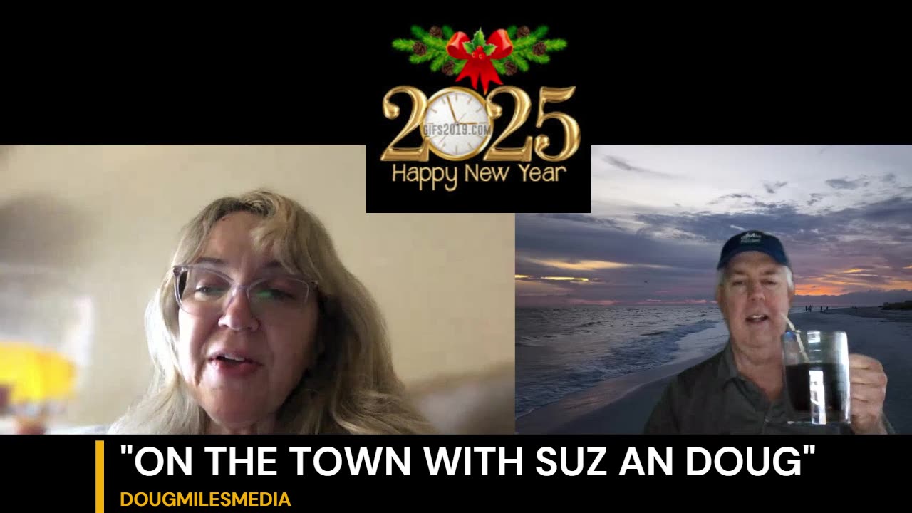 "ON THE TOWN WITH SUZ AND DOUG" NEW YEAR'S TOAST!