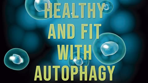 Healthy-and-Fit-with-Autophagy-How-to-Boost-Your-Health-Lose-Body-Fat-Prevent-Disease-and-Look-Young