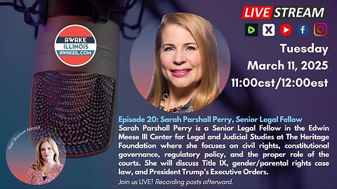 Awake IL Livestream Ep. 20 with Heritage Senior Legal Fellow Sarah Parshall Perry