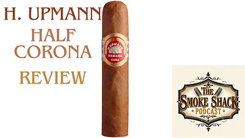 H. Upmann Half Corona Review: Does Size Matter?