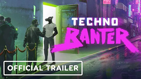 Techno Banter - Official Launch Trailer