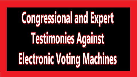 Elon Musk - Congressional and Expert Testimonies Against Electronic Voting Machines 02-10-25 (Please Follow, Like, Comment, & Share)