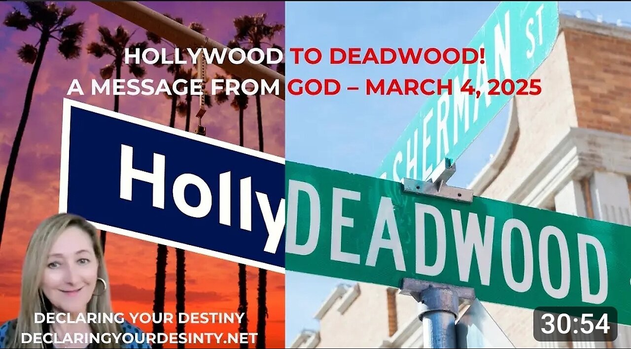 HOLLYWOOD TO DEADWOOD - A MESSAGE FROM GOD - MARCH 4, 2025