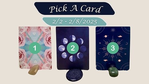 PICK A CARD | WHAT DOES THE UNIVERSE WANT YOU TO KNOW | February 2nd - February 8th, 2025