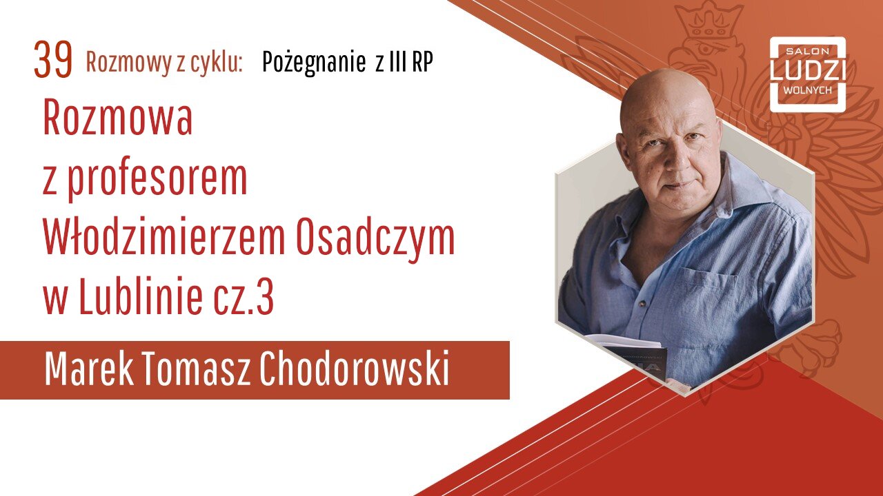 Pożegnanie z 3RP: Rozmowa z prof. W. Osadczym w Lublinie cz.3 S01E39