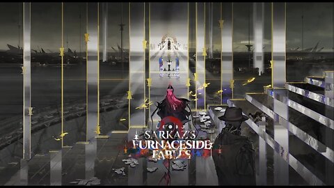 Arknights Official Trailer - Integrated Strategies Sarkaz's Furnaceside Fables