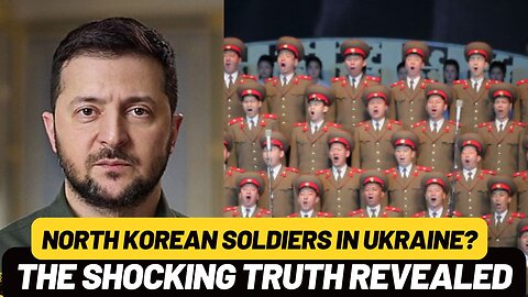 North Korean Soldiers in Ukraine: The Grim Reality of a Growing Alliance