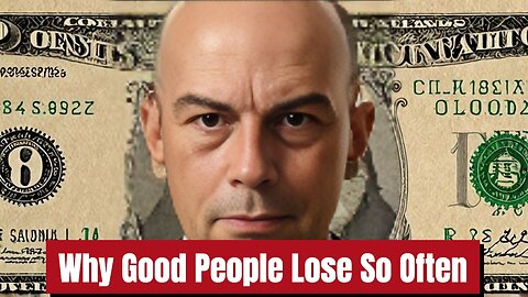 Why Good People Lose So Often...