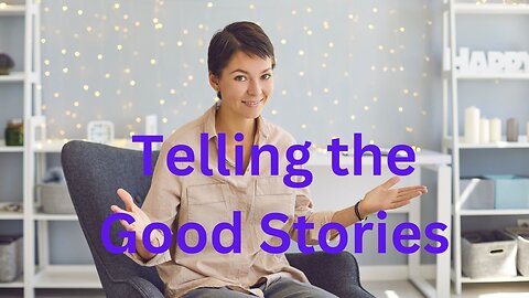 Telling the good stories~ Messages from Ann & the Angels - 01/11/2025