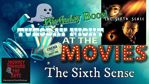 The Sixth Sence Tuesday Night Movie Birthday BOOs!