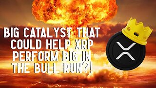 BIG Catalyst That Could Help XRP Perform BIG In The Bull Run?!