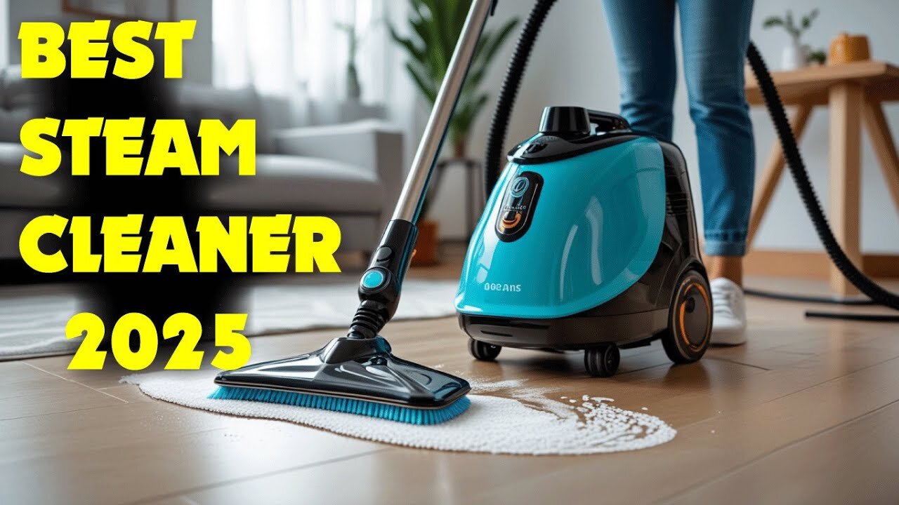 BEST STEAM CLEANER OF 2025