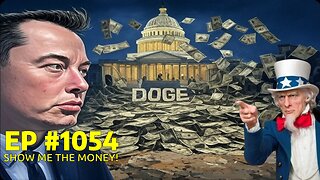 #1054 SHOW ME THE MONEY! LIVE FROM THE CALIFORNIA REPUBLIC 02.18.25