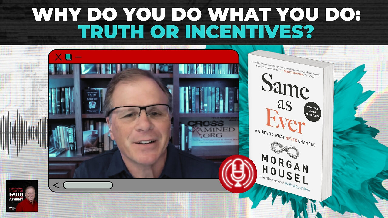 [PODCAST] Why Do You Do What You Do: Truth or Incentives?