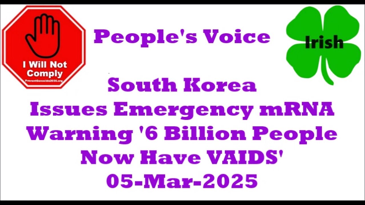 South Korea Issues Emergency mRNA Warning '6 Billion People Now Have VAIDS' 05-Mar-2025