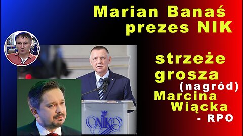 Z.Kękuś PPP566 Prezes NIK M.Banaś strzeże grosza (nagród) cwanego, chciwego RPO M.Wiącka. Żenada