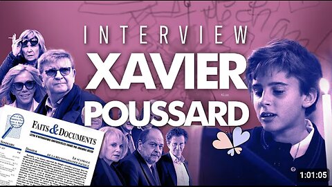 ITW Xavier POUSSARD De "Faits & Documents" : Les Liens Occultes De La Macronie