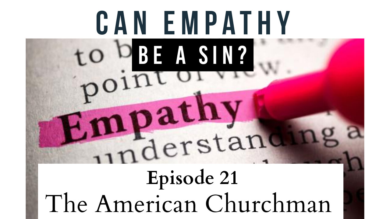 Can Empathy be a Sin?