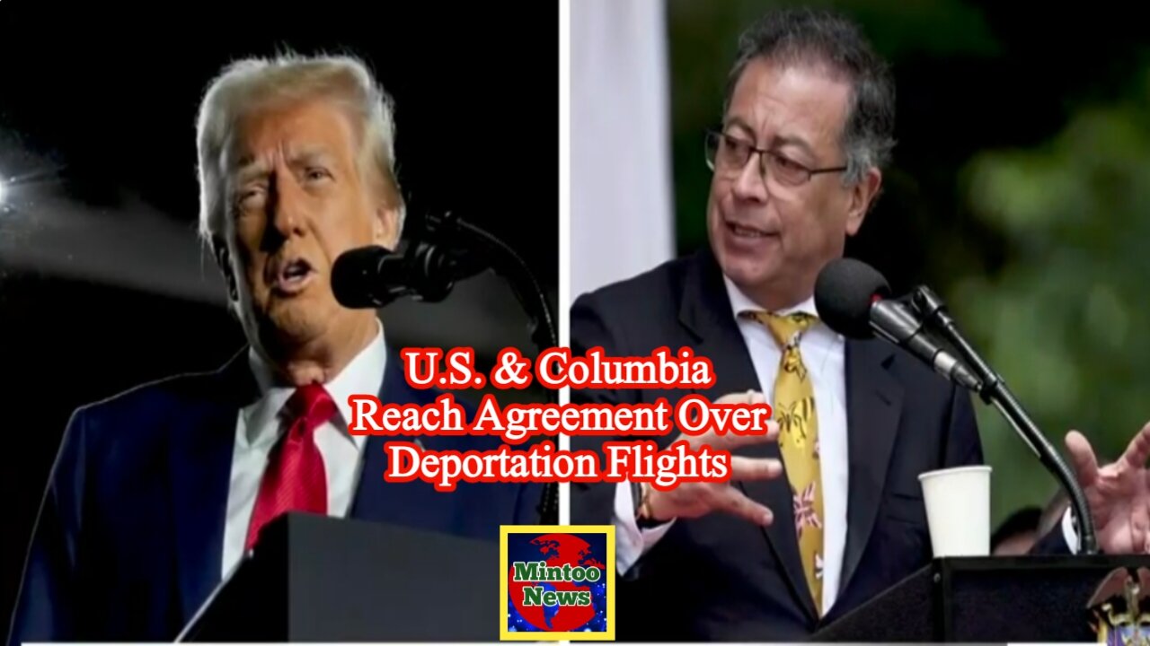 U.S. & Columbia Reach Agreement Over Deportation Flights