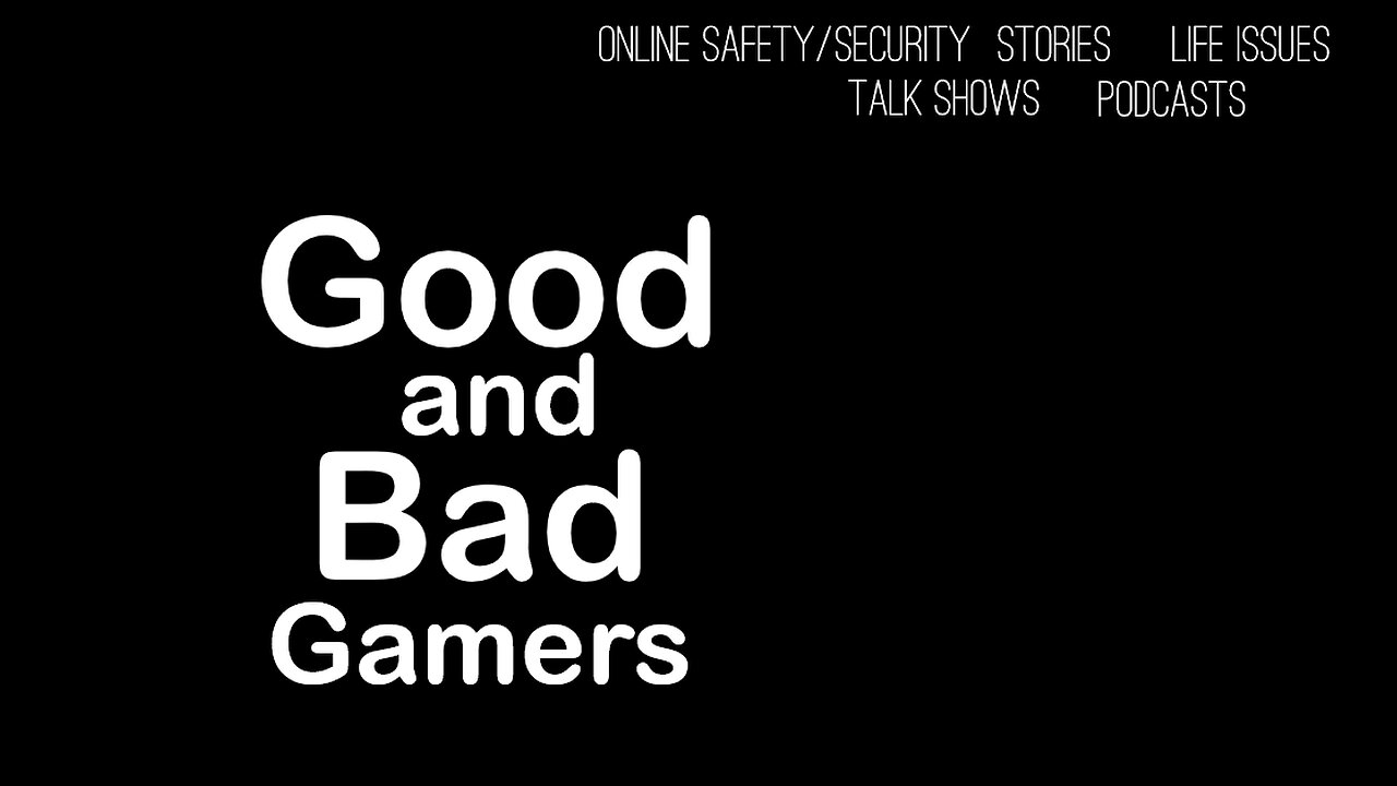 Podcast - Good and Bad Gamers