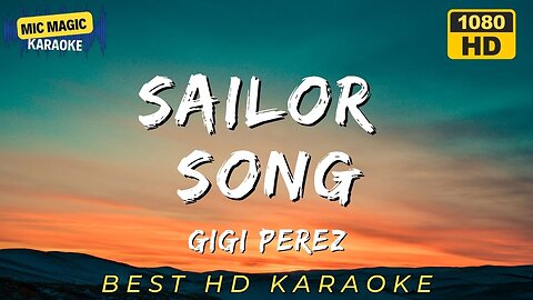 SAILOR SONG - GIGI PEREZ - BEST HD KARAOKE