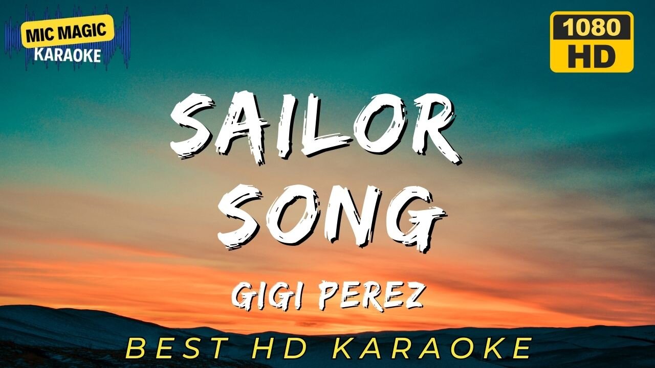 SAILOR SONG - GIGI PEREZ - BEST HD KARAOKE