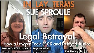 Sue Sproule | EP 160 | Legal Betrayal: How a Lawyer Took $10K and Delayed Justice