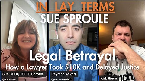 Sue Sproule | EP 160 | Legal Betrayal: How a Lawyer Took $10K and Delayed Justice