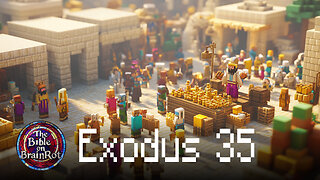 Exodus 35 | The Bible on BrainRot