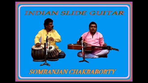 SOMRANJAN CHAKRABORTY---INDIAN SLIDE GUITAR