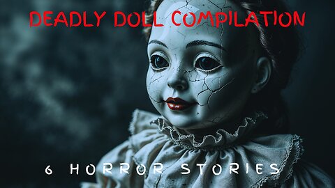 6 Scary Doll Horror Stories Told in the Storm with Rain Sounds