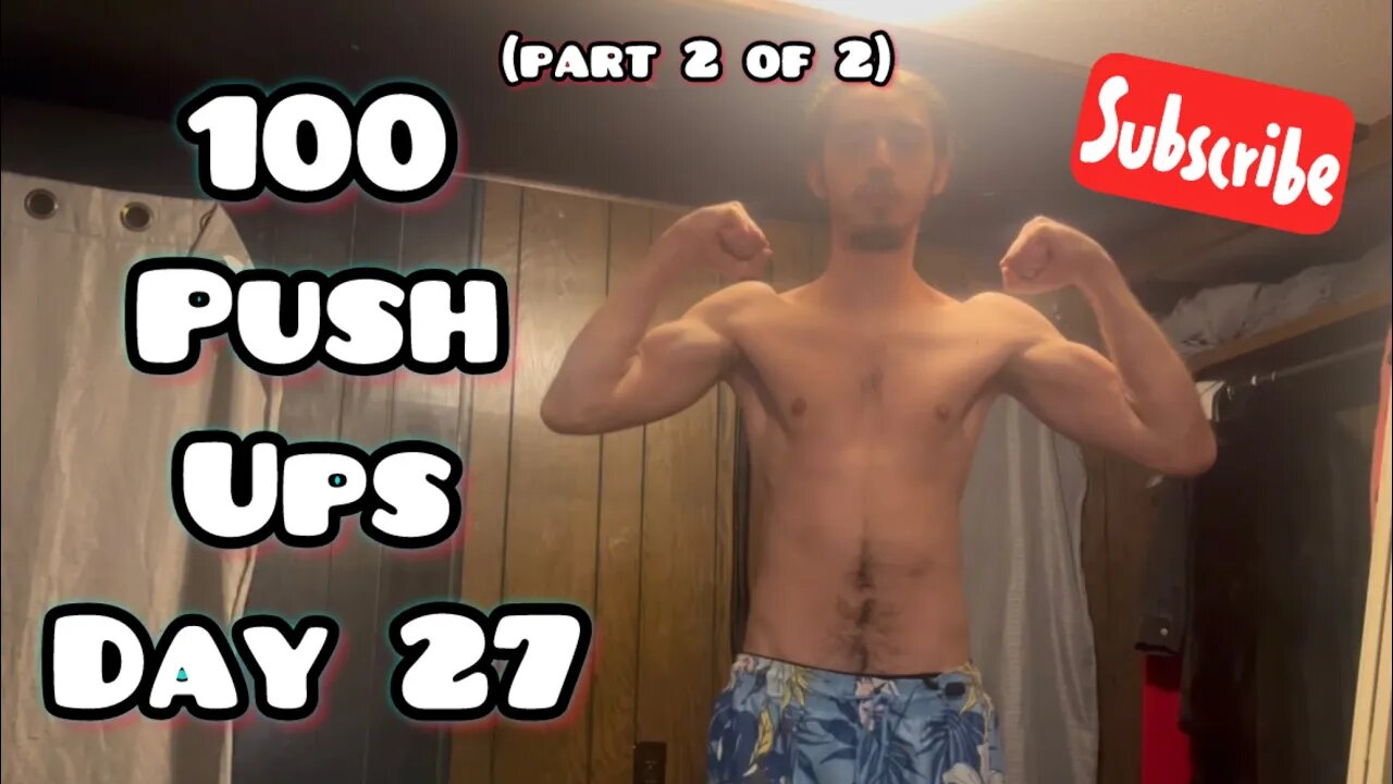 January 27th, 2025 - 100 Push Ups (Part 2 of 2)