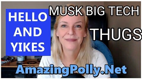 AmazingPolly: Hello and Yikes. X-Musk, Big Tech, Trump & Alt Right Controlled Opposition Thugs