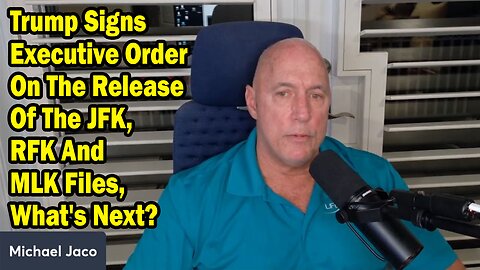 Michael Jaco Situation Update Jan 28: "Trump Signs Executive Order On The Release Of The JFK, RFK And MLK Files, What's Next?"