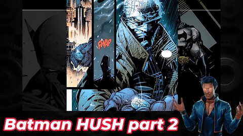 Batman Hush part 2