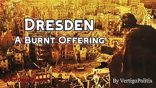 Dresden: A Burnt Offering - VertigoPolitix