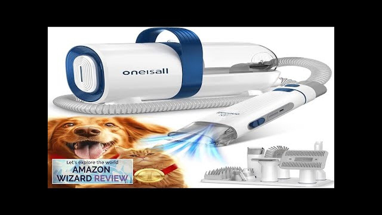 oneisall Dog Hair Vacuum & Dog Grooming Kit Pet Grooming Vacuum Review