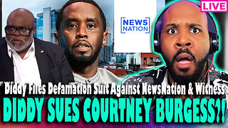 BREAKING! DIDDY ANGRY! Files Bombshell Against Courtney Brugess & NewsNation?! WTH?!